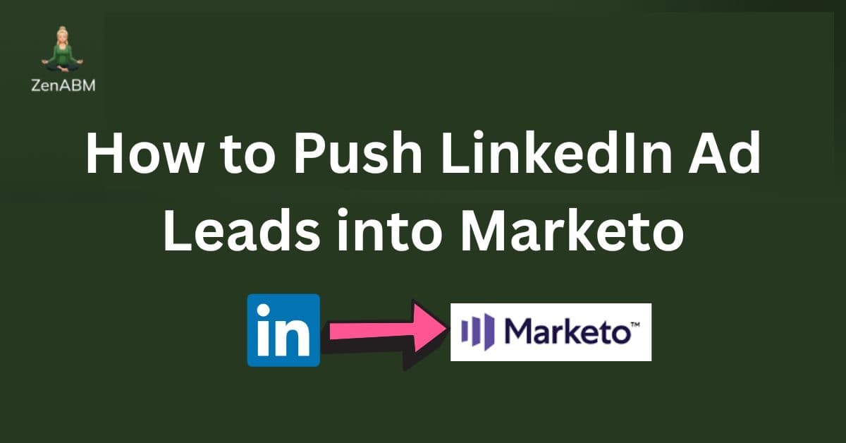How to Push LinkedIn Ad Leads into Marketo