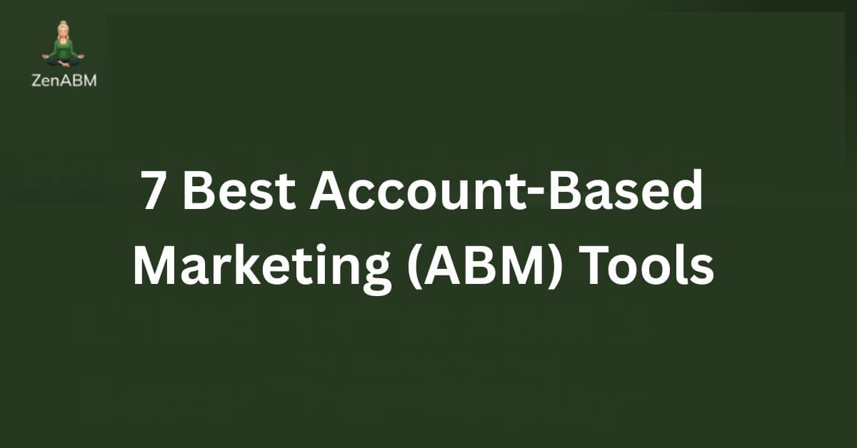 7 Best Account-Based Marketing (ABM) Tools [2026]