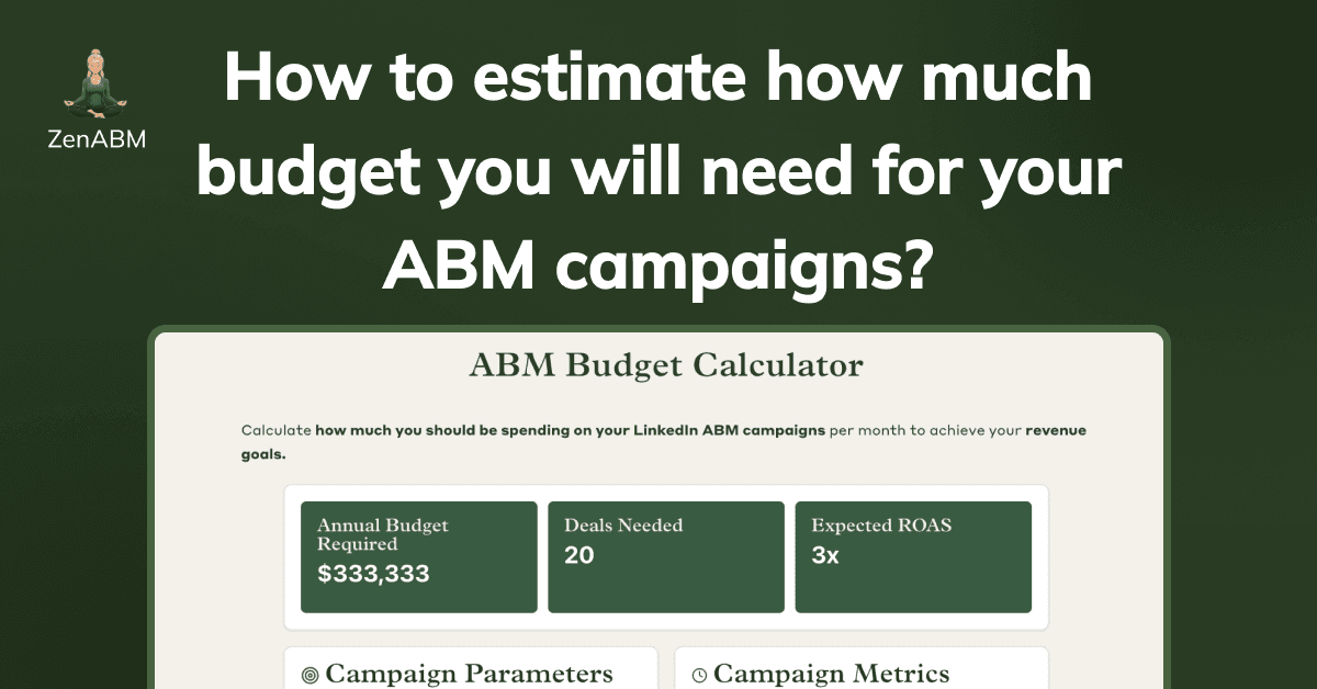How to estimate how much budget you will need for your ABM campaigns?