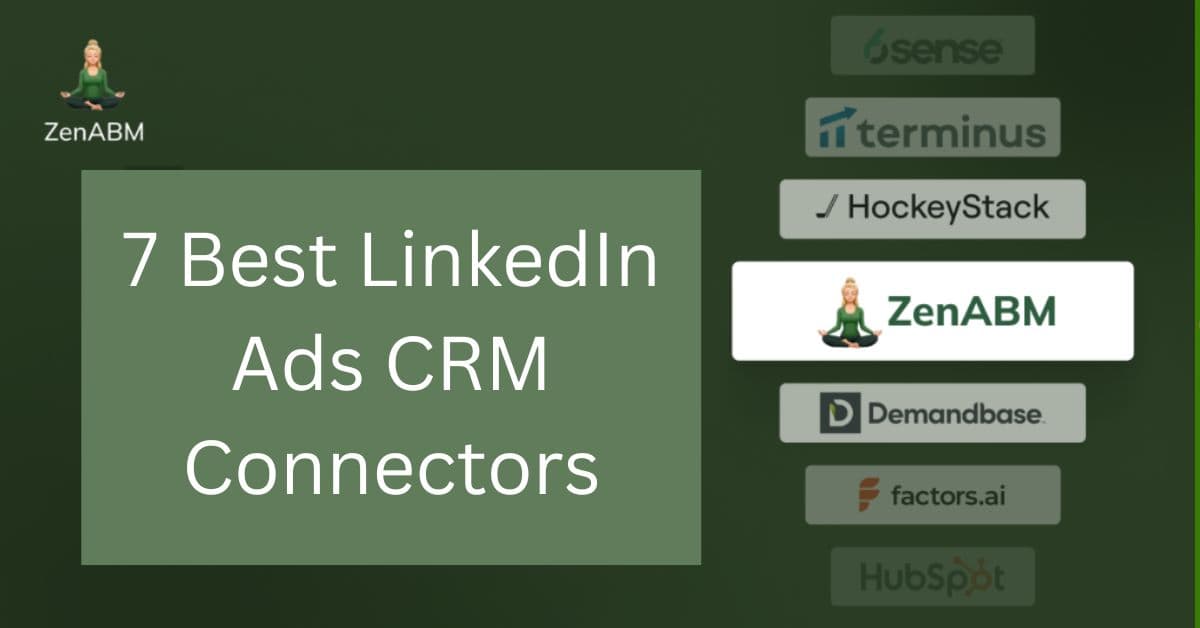 7 Best LinkedIn Ads CRM Connectors