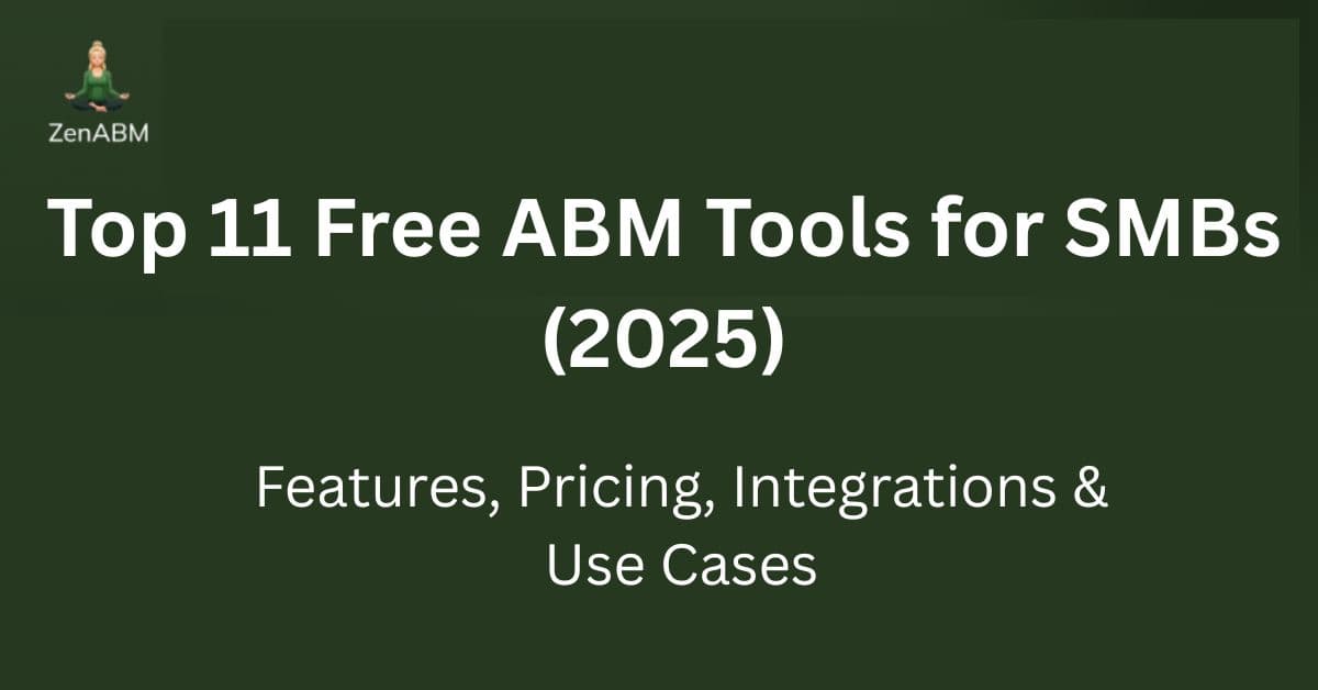 Top 11 Free ABM Tools for SMBs (2025): Features, Pricing, Integrations & Use Cases