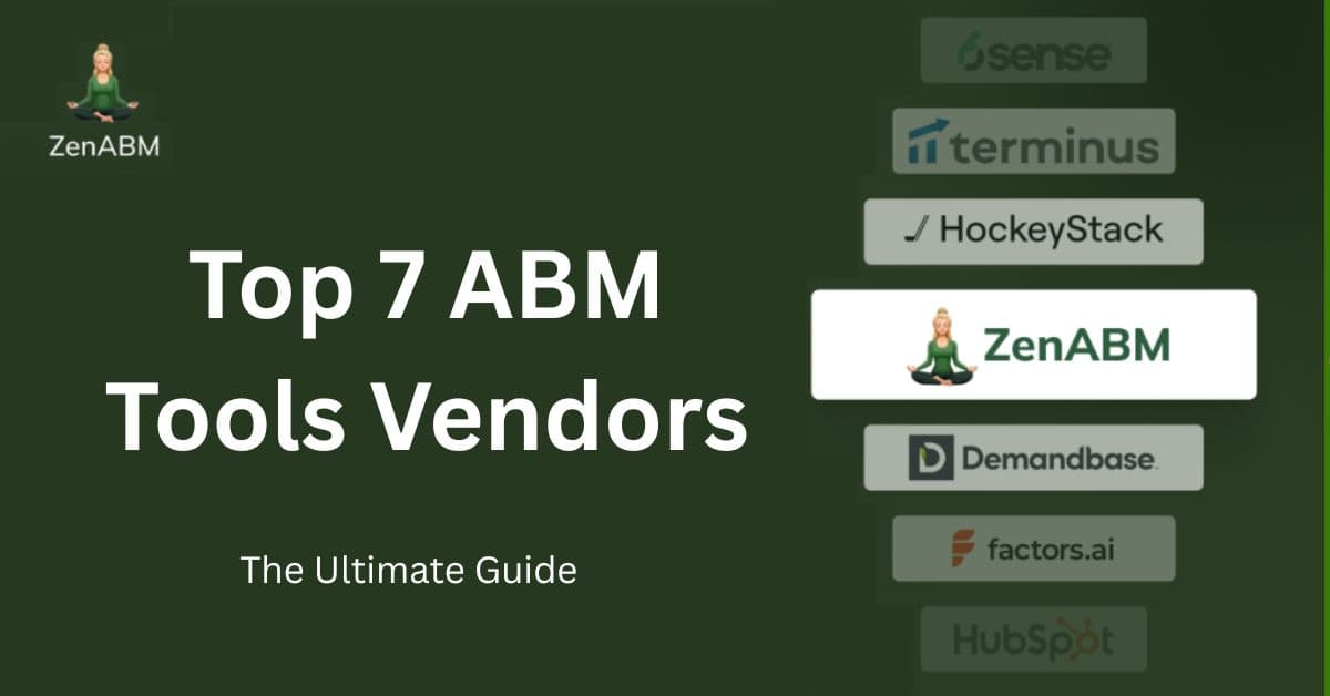 Top 7 ABM Tools Vendors: A Comparative Guide