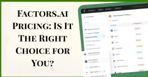 Factors.ai Pricing Is It The Right Choice for You