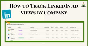 How to Track LinkedIn Ad Views by Company