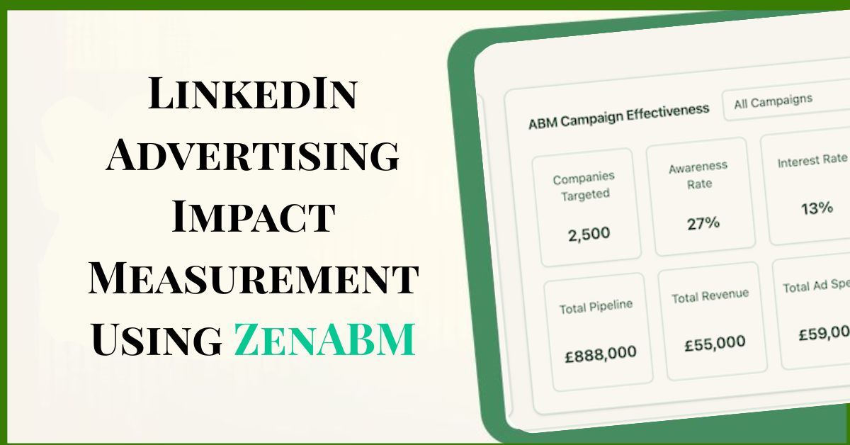 LinkedIn Advertising Impact Measurement Using ZenABM