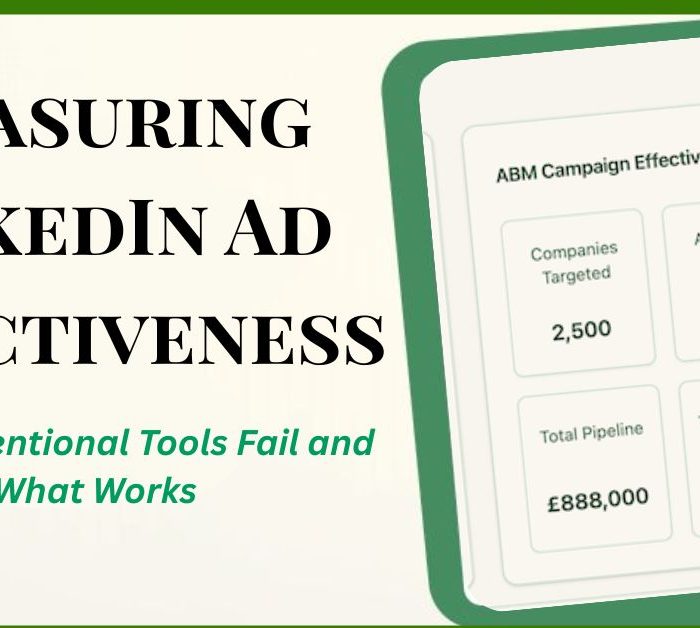 Measuring LinkedIn Ad Effectiveness Why Conventional Tools Fail and What Works