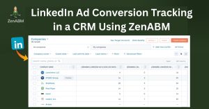 LinkedIn Ad Conversion Tracking in a CRM Using ZenABM