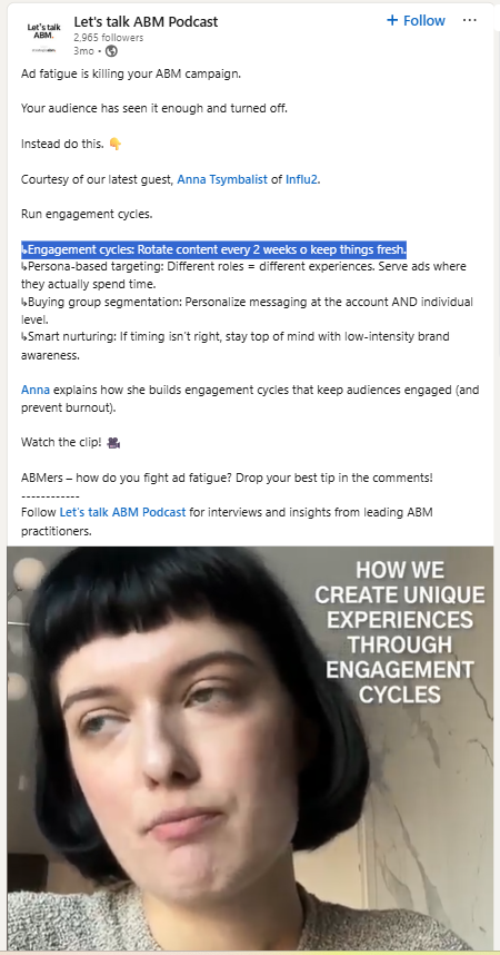 SaaS ABM strategy expert Anna Tsymbalist warns that showing the same ads repeatedly can kill your ABM campaign. You mjust run different ads in rotation.