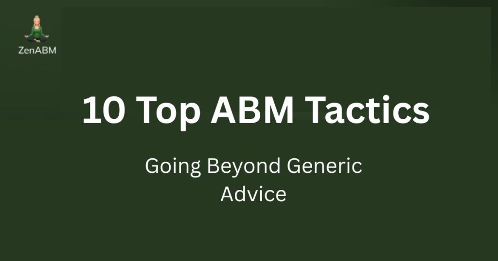 10 Top ABM Tactics: Going Beyond Generic Advice