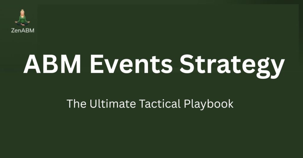 ABM Events Strategy: The Ultimate Tactical Playbook