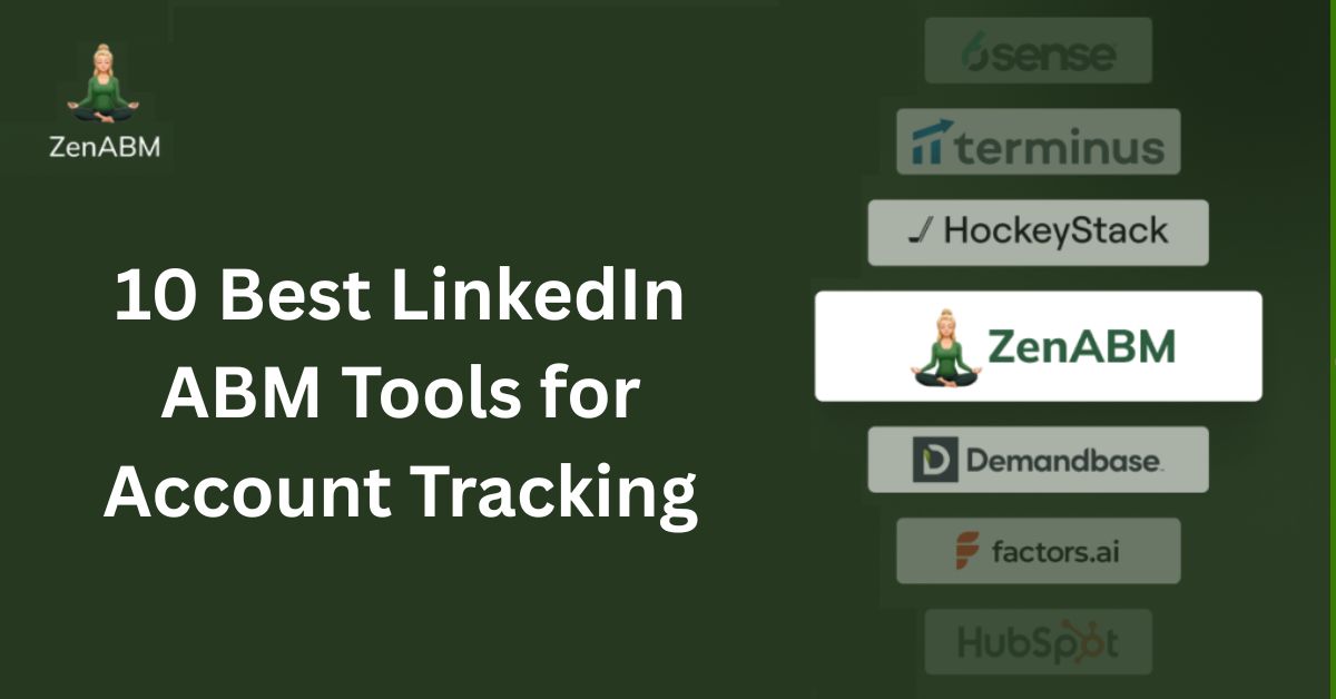 10 Best LinkedIn ABM Tools for Account Tracking