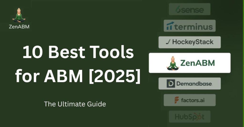 10 Best Tools for ABM [2025} The Ultimate Guide