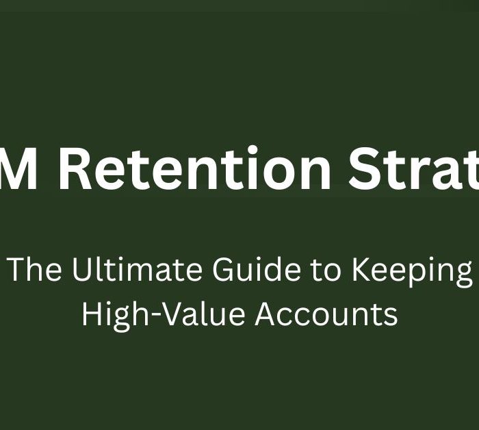 ABM Retention Strategy The Ultimate Guide to Keeping High-Value Accounts