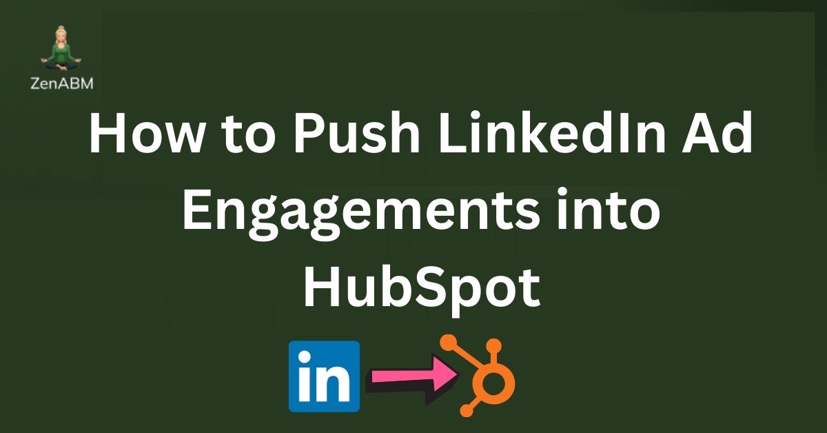 How to Push LinkedIn Ad Engagements into HubSpot