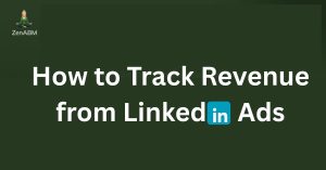 How to Track Revenue from LinkedIn Ads