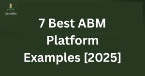 7 Best ABM Platform Examples [2025]