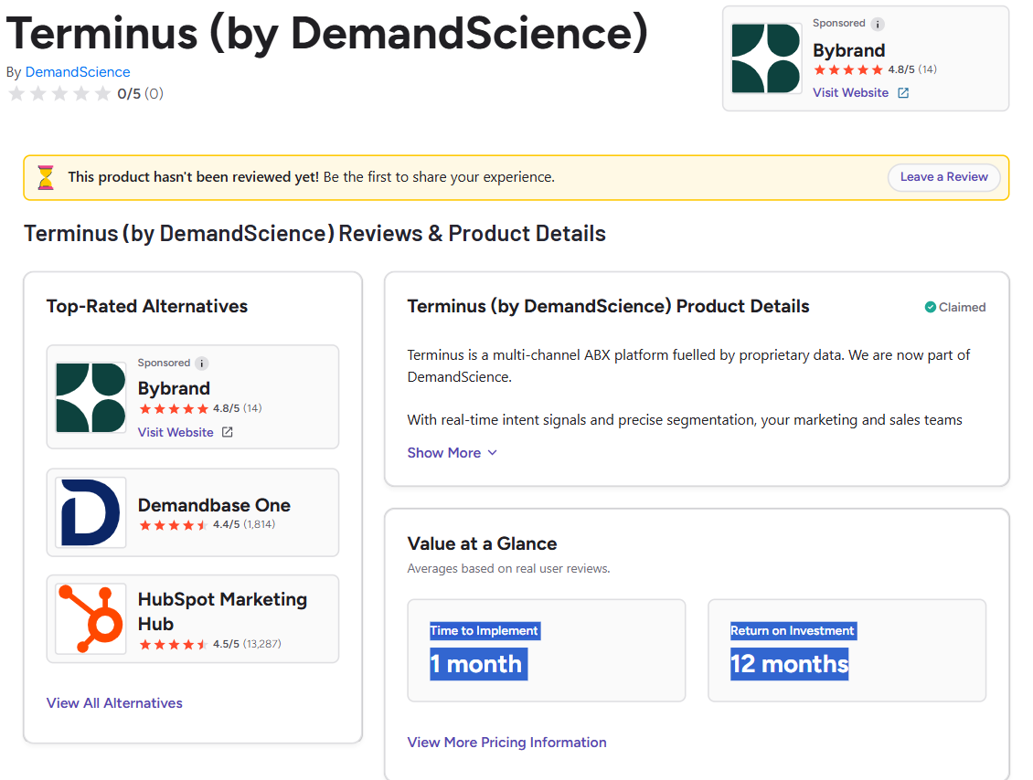 G2 reviews point out that it takes at least 1 month to be able to implement Terminus and about 12 months to get an ROI