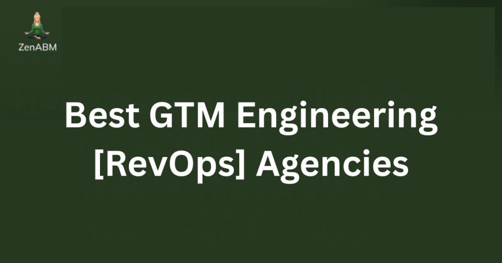 Best GTM Engineering [RevOps] Agencies