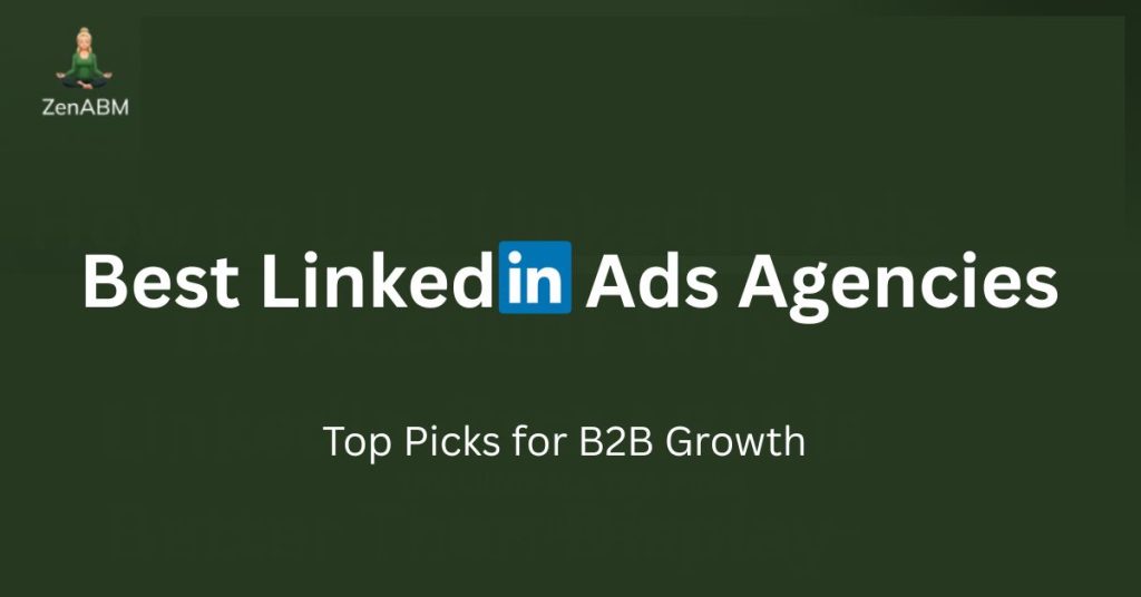 Best LinkedIn Ads Agencies in 2025 Top Picks for B2B Growth