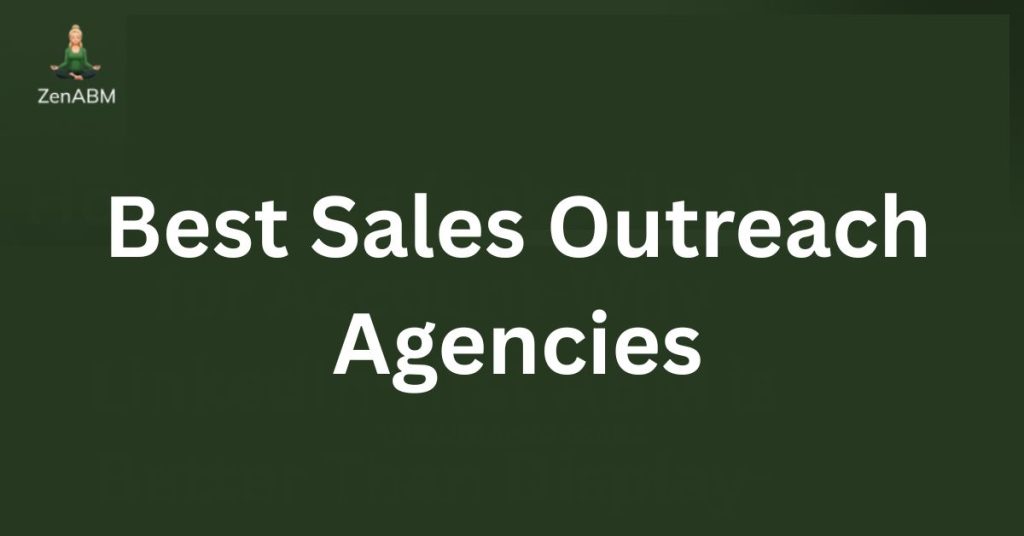 Best Sales Outreach Agencies in 2025