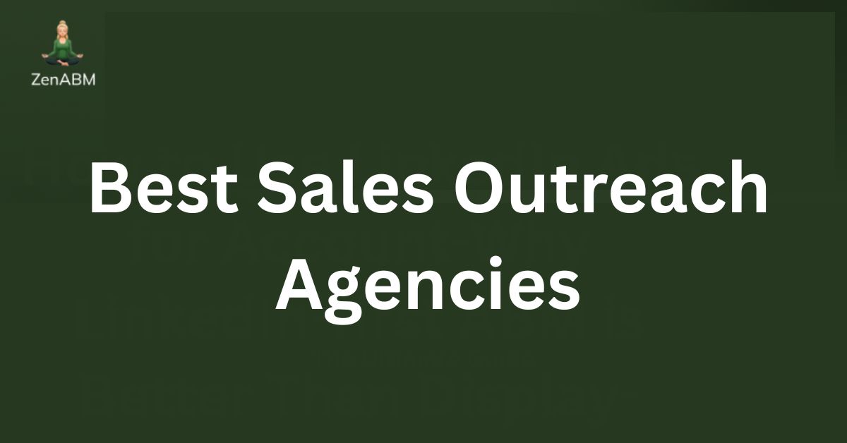 Best Sales Outreach Agencies in 2025