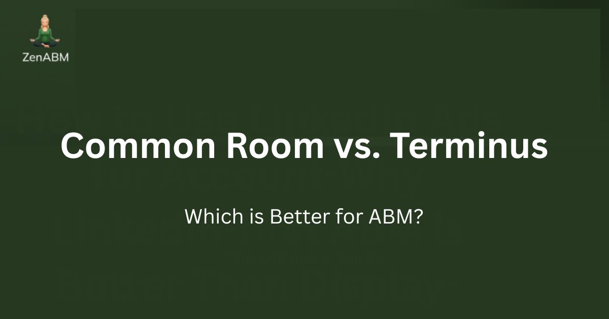 Common Room vs. Terminus Which is Better for ABM