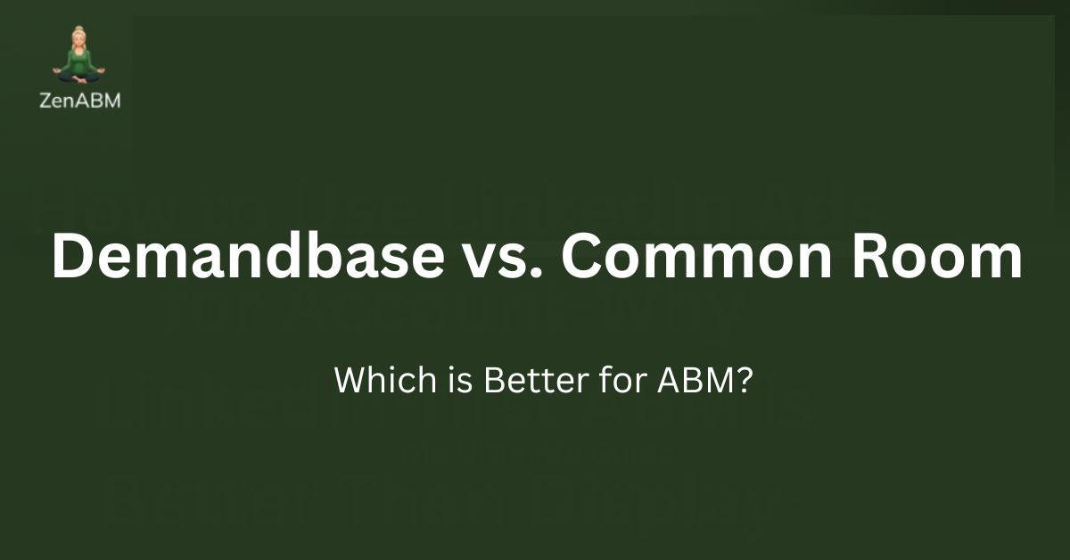 Demandbase vs. Common Room Which is Better for ABM