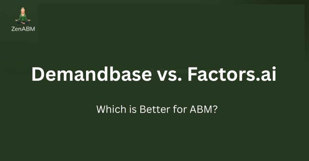 Demandbase vs. Factors.ai: Which is Better for ABM?