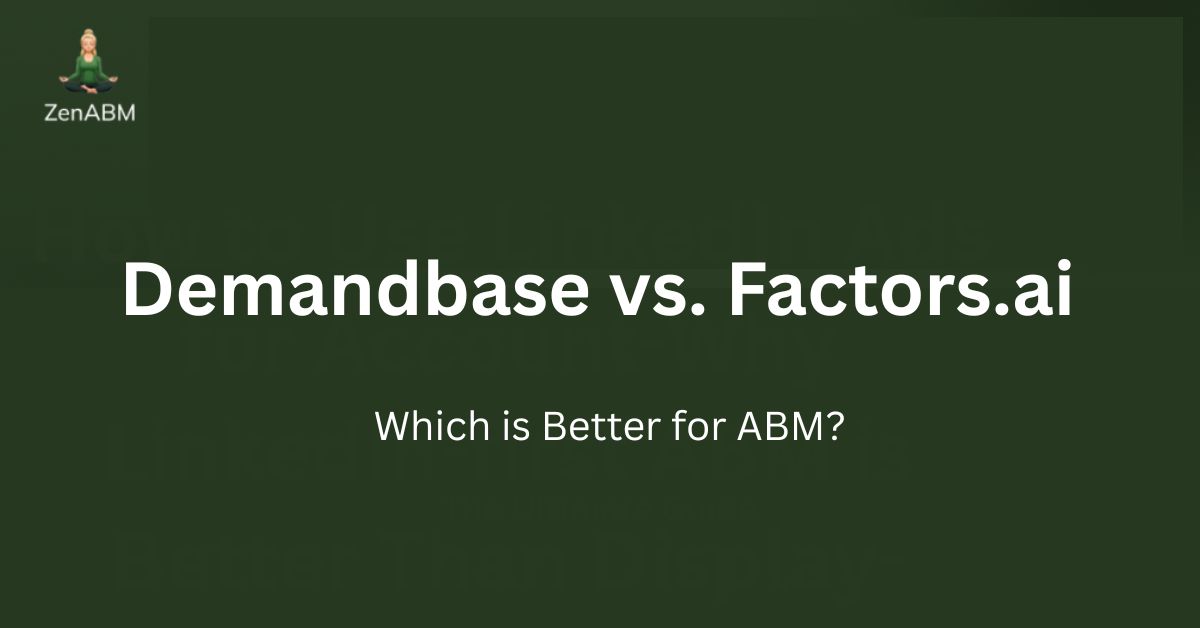 Demandbase vs. Factors.ai: Which is Better for ABM?