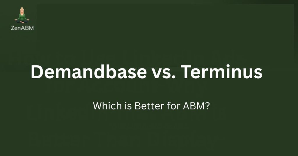 Demandbase vs. Terminus: Which is Better for ABM