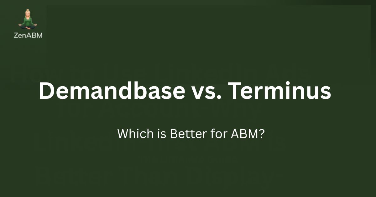 Demandbase vs. Terminus: Which is Better for ABM