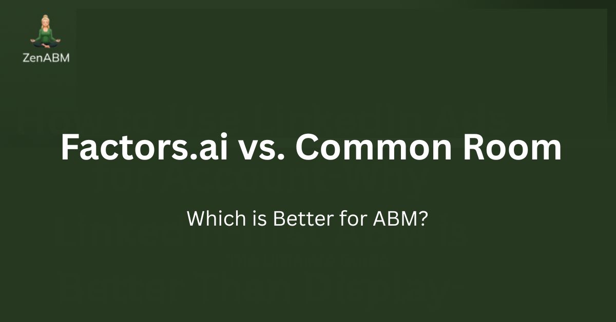 Factors.ai vs. Common Room Which is Better for ABM