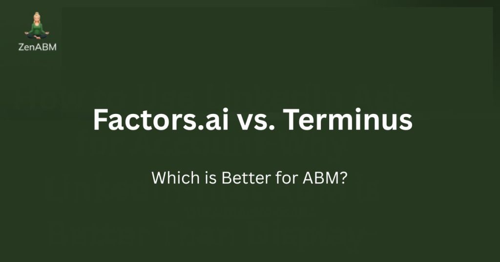 Factors.ai vs. Terminus Which is Better for ABM