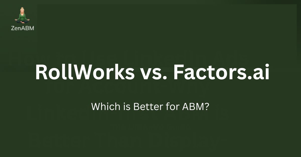 RollWorks vs. Factors.ai: Which is Better for ABM?