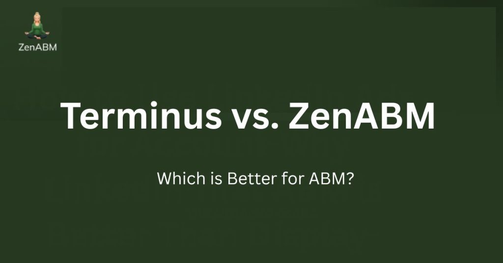 Terminus vs. ZenABM Which is Better for ABM