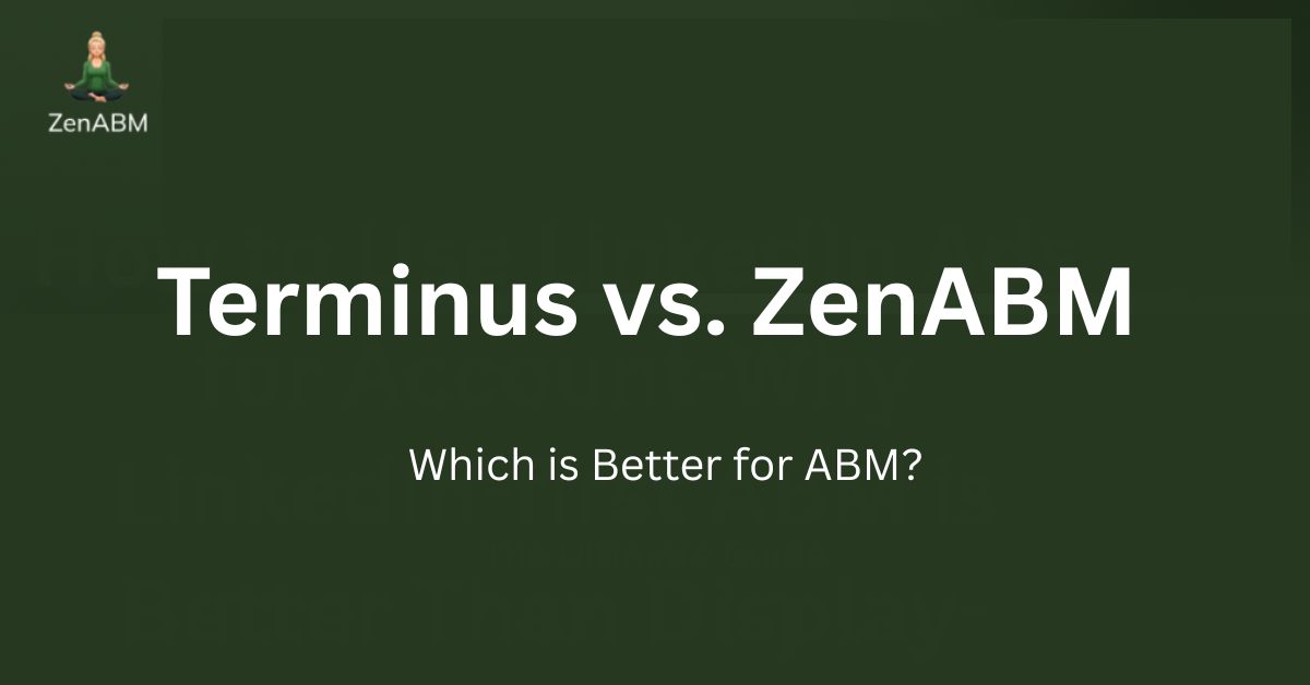 Terminus vs. ZenABM Which is Better for ABM