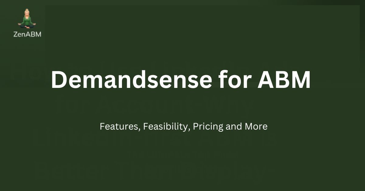 Demandsense for ABM Features, Feasibility, Pricing and More