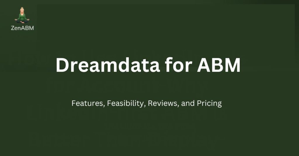 Dreamdata for ABM Features, Feasibility, Review, and Pricing