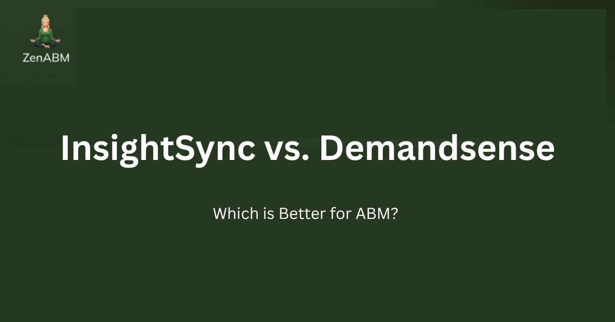InsightSync vs. Demandsense: Which is Better for ABM?