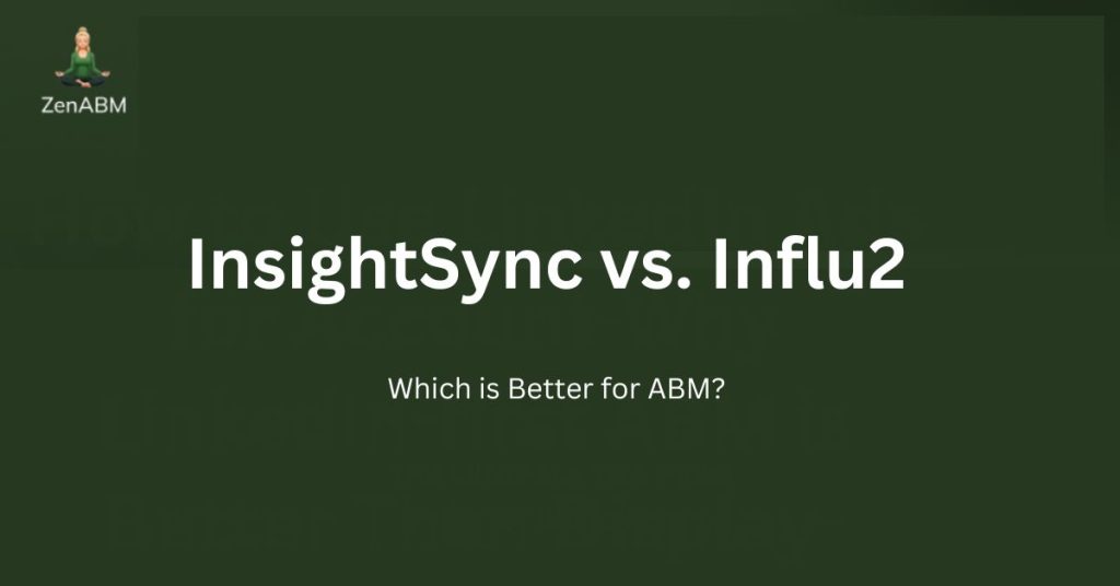 InsightSync vs. Influ2: Which is Better for ABM?
