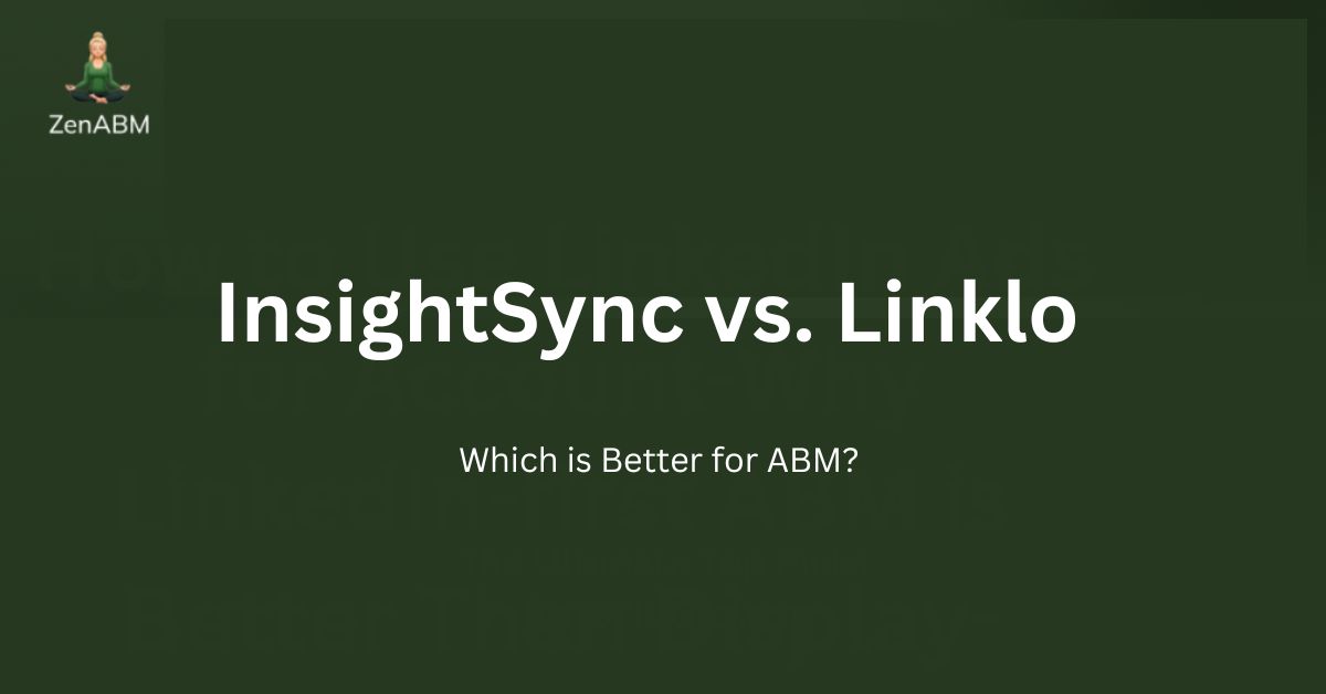 InsightSync vs. Linklo Which is Better for ABM