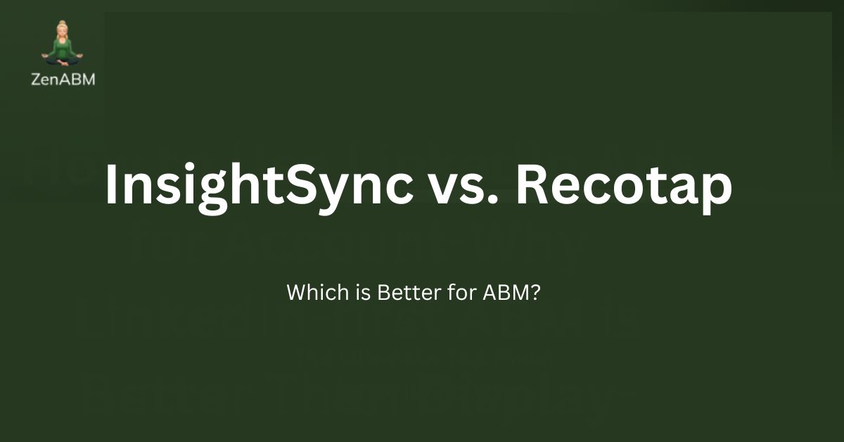 InsightSync vs. Recotap: Which is Better for ABM