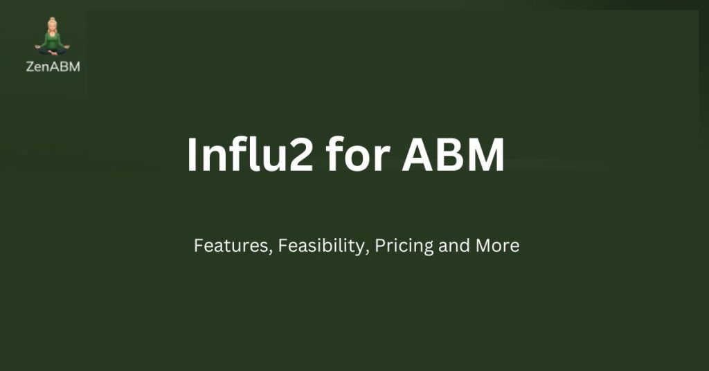 Influ2 for ABM: Features, Feasibility, Pricing and More (1)