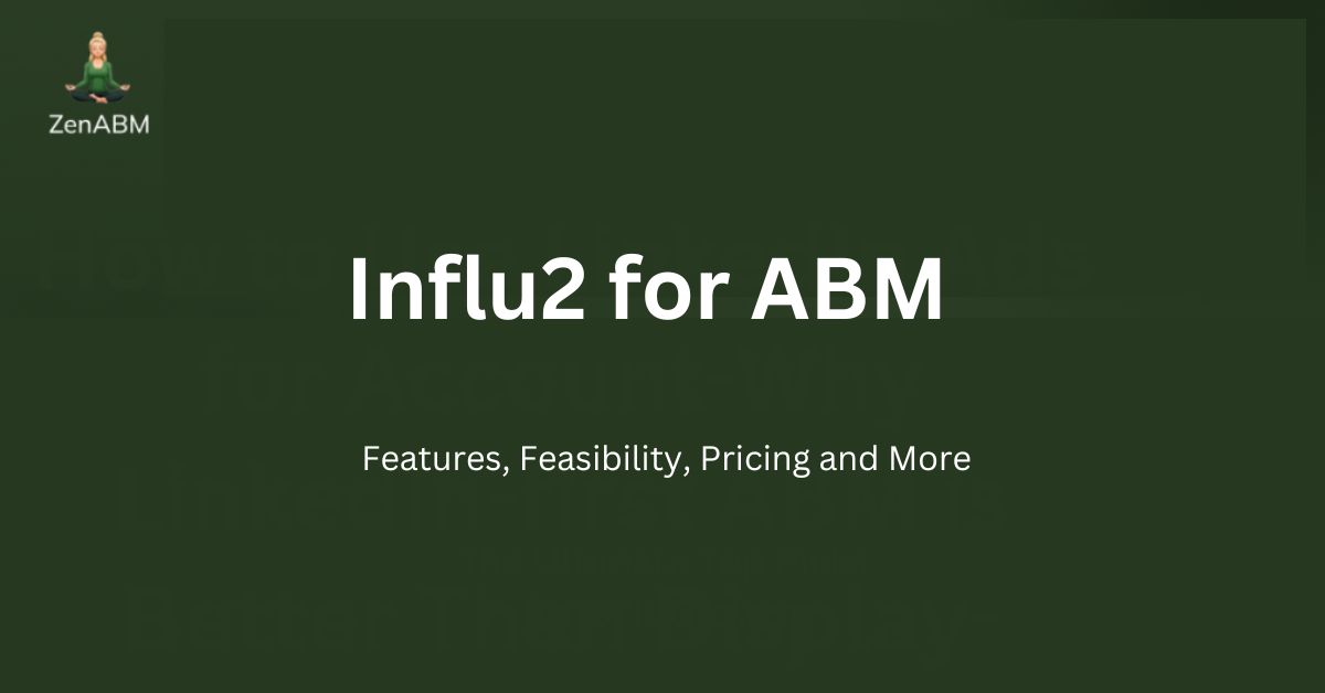 Influ2 for ABM: Features, Feasibility, Pricing and More (1)
