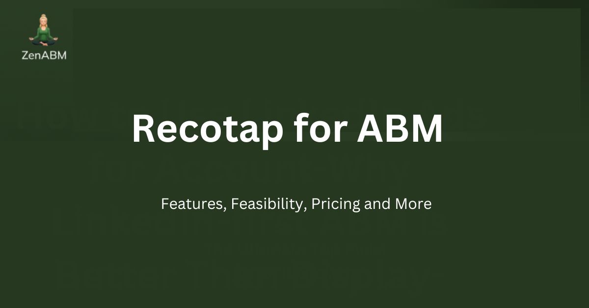 Recotap for ABM Features, Feasibility, Pricing and More