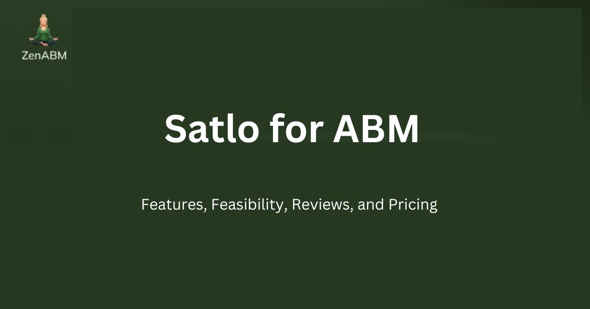 Satlo for ABM Features, Feasibility, Review, and Pricing
